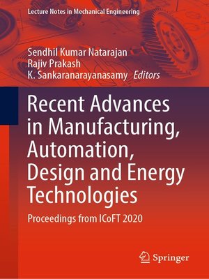 cover image of Recent Advances in Manufacturing, Automation, Design and Energy Technologies